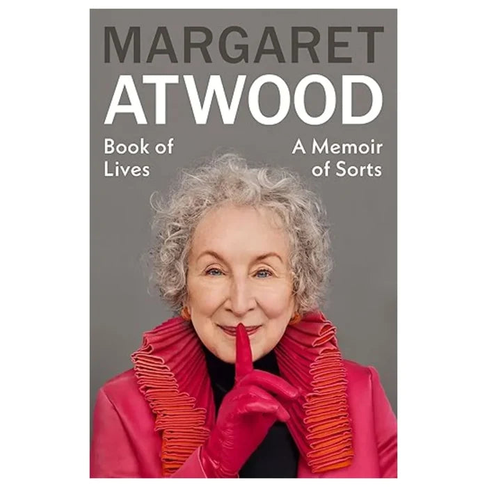 Margaret Atwood- Book of Lives A Memoir of Sorts