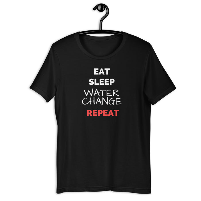 Eat, Sleep, Water Change, Repeat - Unisex t-shirt
